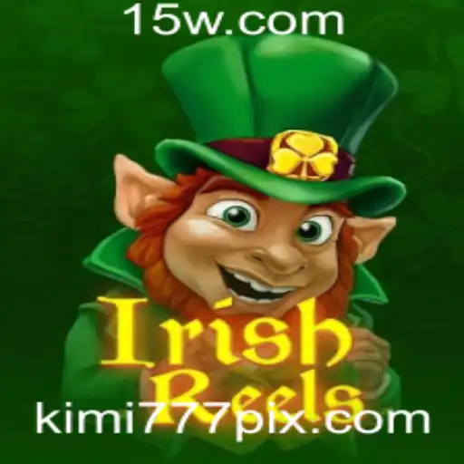 Explorando o Mundo Encantador de IrishReels: Aventura e Sustentabilidade com Kimi777